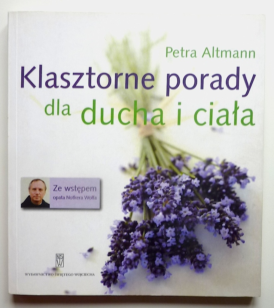 Klasztorne porady dla Ducha i ciała - P. Altmann