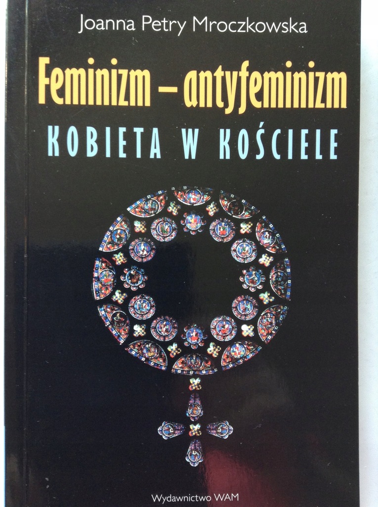 Feminizm - antyfeminizm Petry-Mroczkowska Joanna
