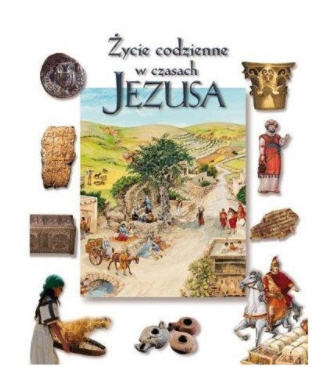 Życie codzienne w czasach Jezusa MIRIAM VAMOSH