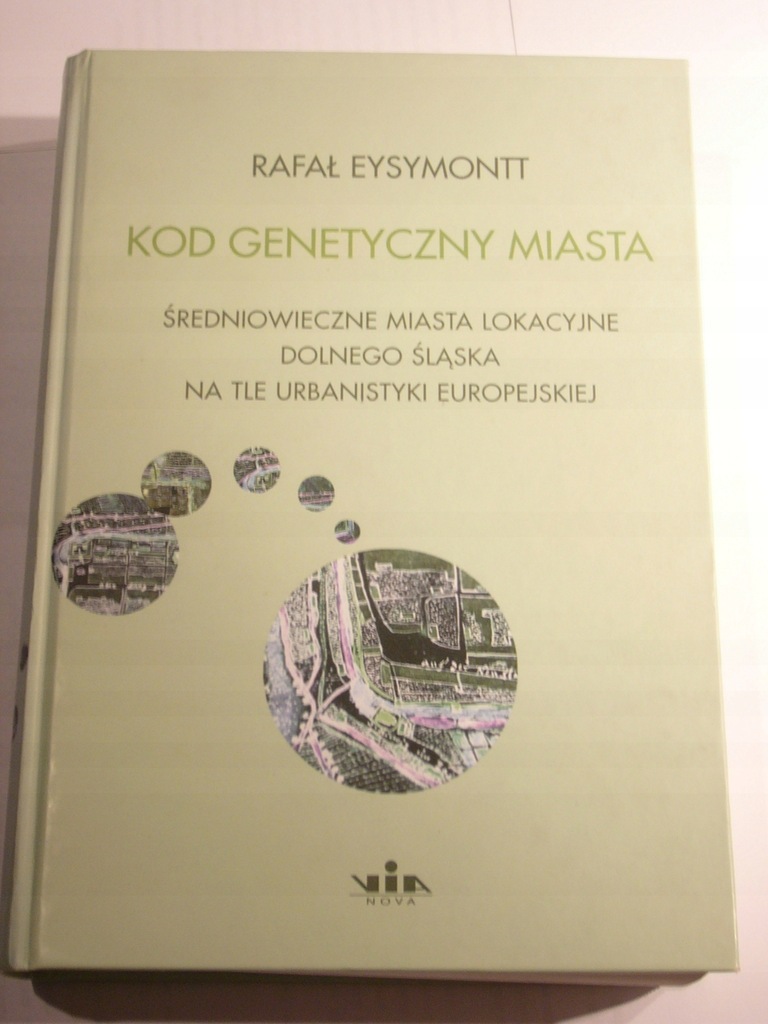 Kod genetyczny miasta Rafał Eysymontt Dolny Śląsk