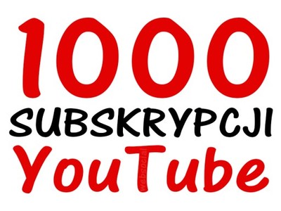 YOUTUBE 1000+ SUBSKRYPCJI REALNE SUBSKRYBCJE TY