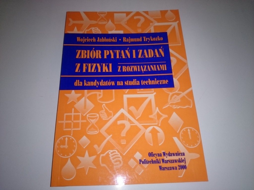 ZBIÓR PYTAŃ I ZADAŃ Z FIZYKI Z ROZWIĄZANIAMI 1260