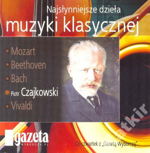 Piotr Czajkowski. Najsłynniejsze dzieła. CD.