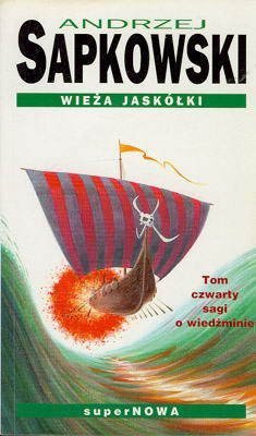 WIEŻA JASKÓŁKI - ANDRZEJ SAPKOWSKI 1. wydanie 1997