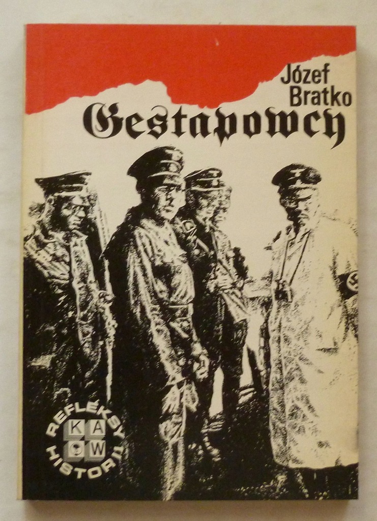GESTAPOWCY - JÓZEF BRATKO