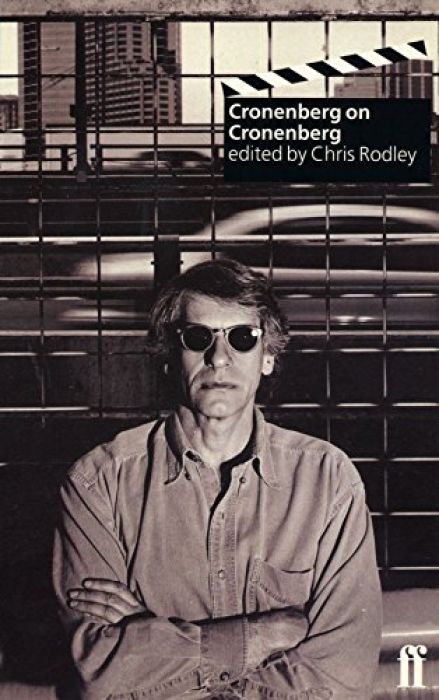 David Cronenberg Cronenberg on Cronenberg