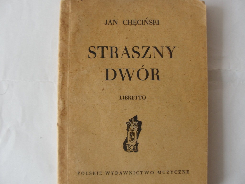 STRASZNY DWÓR LIBRETTO JAN CHĘCIŃSKI 1949 OKAZJA