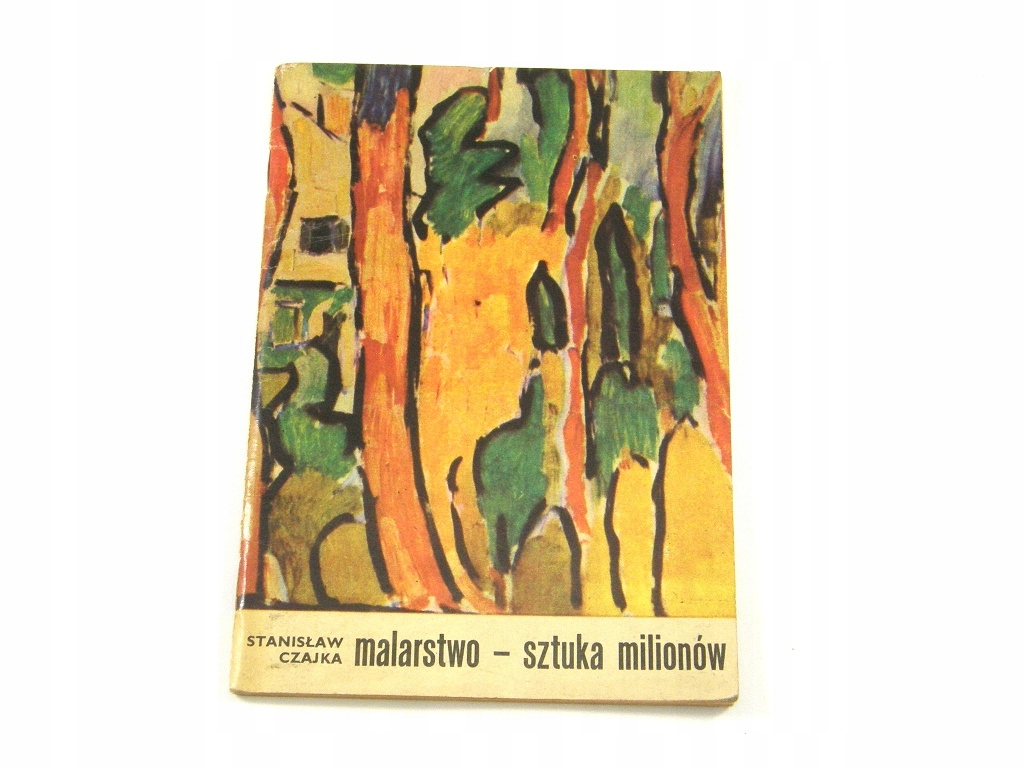 Malarstwo - sztuka milionów (Stanisław Czajka)