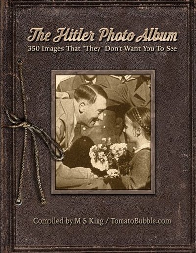 The Hitler Photo Album: 350 Images of Adolf Hitler