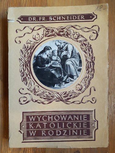 Schneider DR.FR - Wychowanie katolickie w rodzinie
