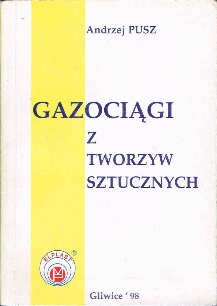 = Andrzej PUSZ - Gazociągi z tworzyw sztucznych =
