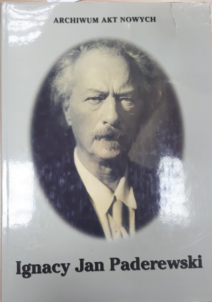 IGNACY JAN PADEREWSKI - ARCHIWUM AKT NOWYCH