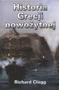 Historia Grecji nowożytnej - Richard Clogg