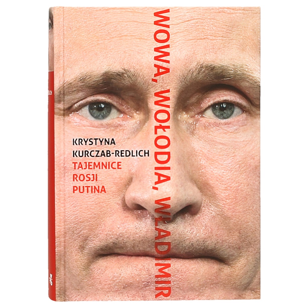 Wowa, Wołodia, Władimir. Tajemnice Rosji Putina Kr