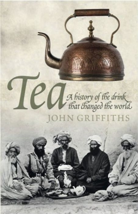 John C. Griffiths Tea A History of the Drink That