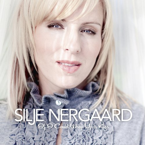 CD Nergaard, Silje - If I Could Wrap Up A.. .. Kis