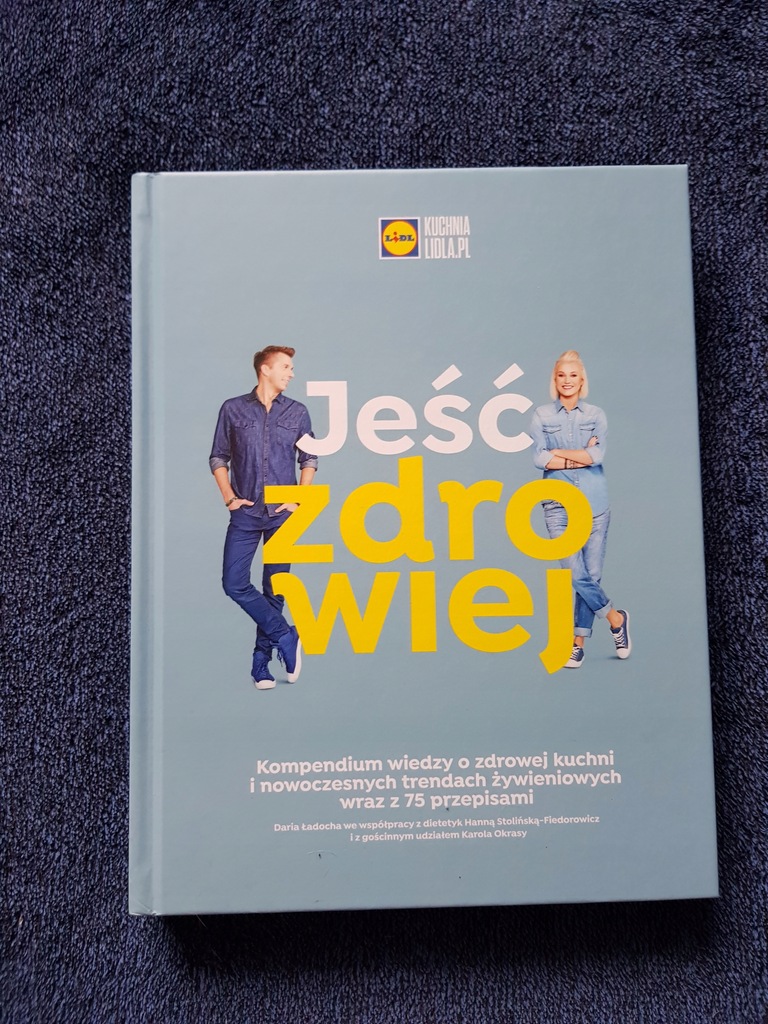 Ksiazka Kucharska Lidl Jesc Zdrowiej Nowa 7717334031 Oficjalne Archiwum Allegro