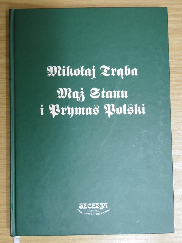 MikoŁaj TrĄba MĄŻ Stanu I Prymas Polski 7174998777 Oficjalne Archiwum Allegro 9153