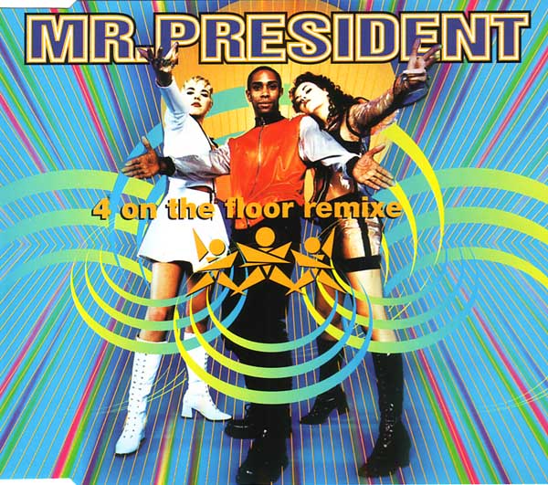 Mr.President -4 On The Floor (Remixe) EURODANCE