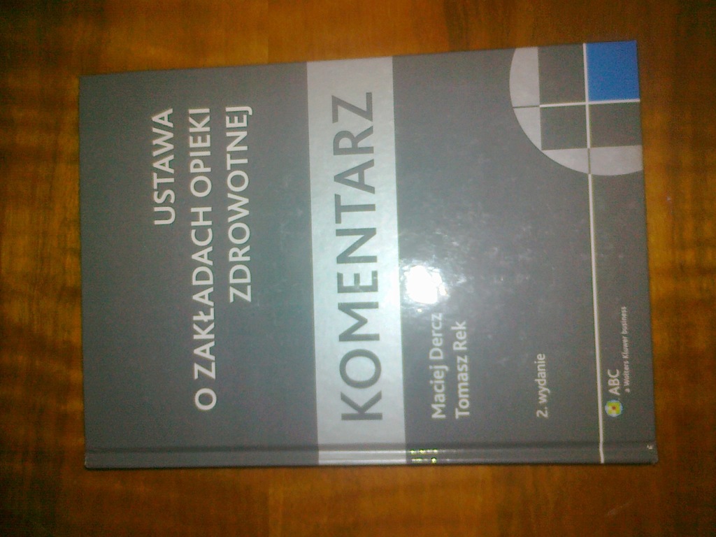 Ustawa o zakładach opieki zdrowotnej M Dercz T Rek