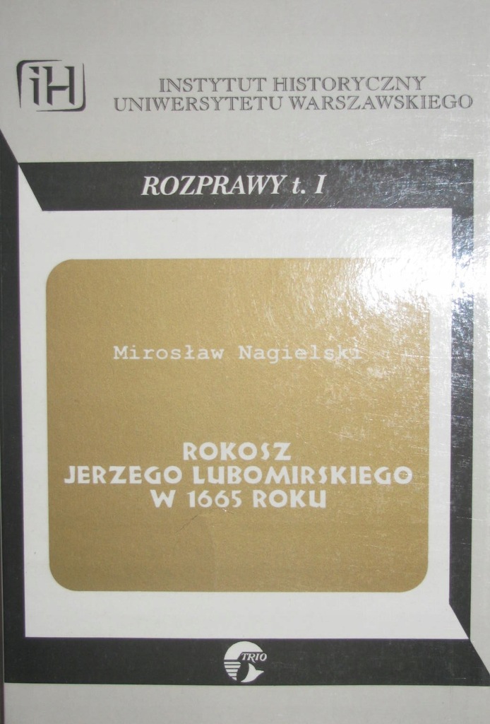 ROKOSZ JERZEGO LUBOMIRSKIEGO W 1665 ROKU Nagielski