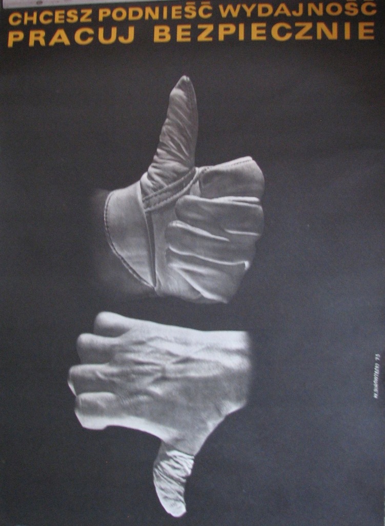 1973.PLAKAT BHP.CHCESZ PODNIEŚĆ WYDAJNOŚĆ PRACUJ B