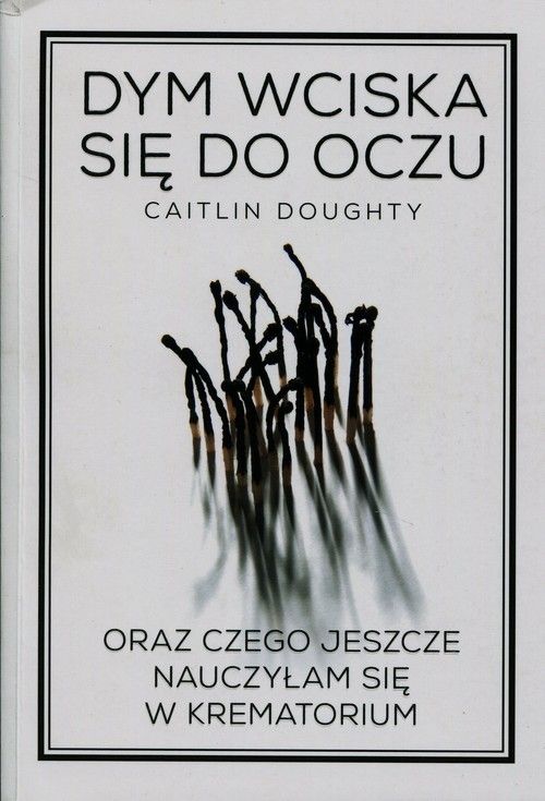 Dym wciska się do oczu oraz czego jeszcze nauczyła