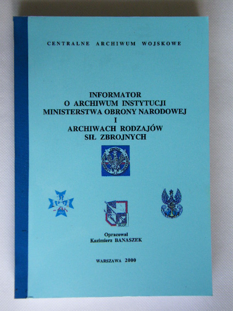 INFORMATOR ARCHIWUM INSTYTUCJI MINISTERSTWA OBRONY
