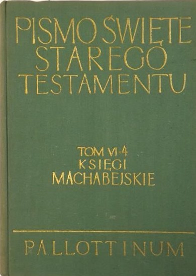 Księgi Machabejskie. Pismo Święte Starego