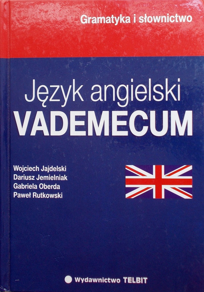 Język angielski Vademecum Gramatyka i słownictwo