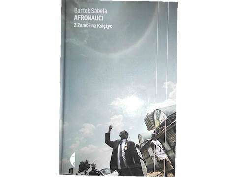 Afronauci z Zambii na księżyc - Bartek Sabela 24h