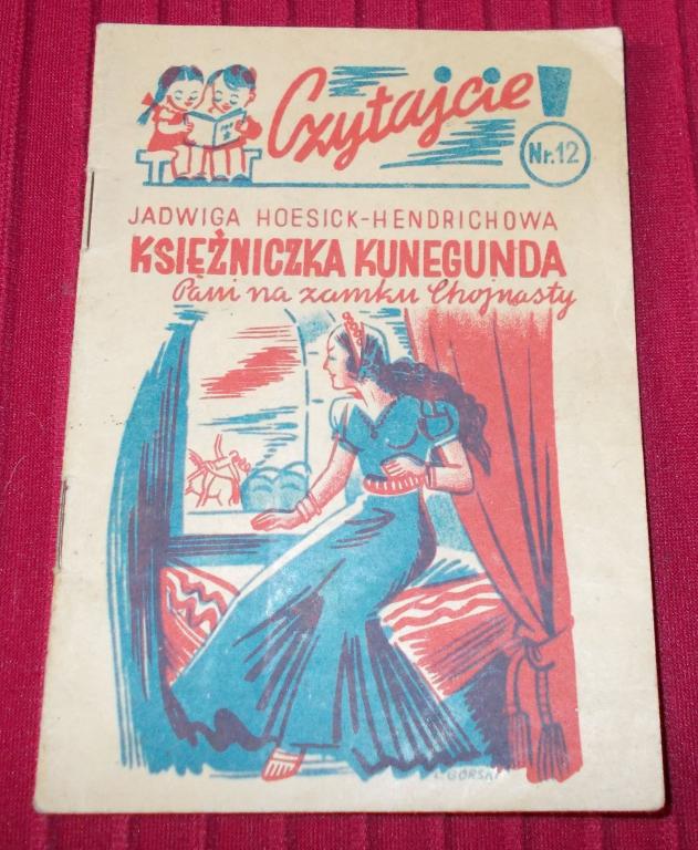 Hoesick-Hendrich KSIĘŻNICZKA KUNEGUNDA Chojnasty