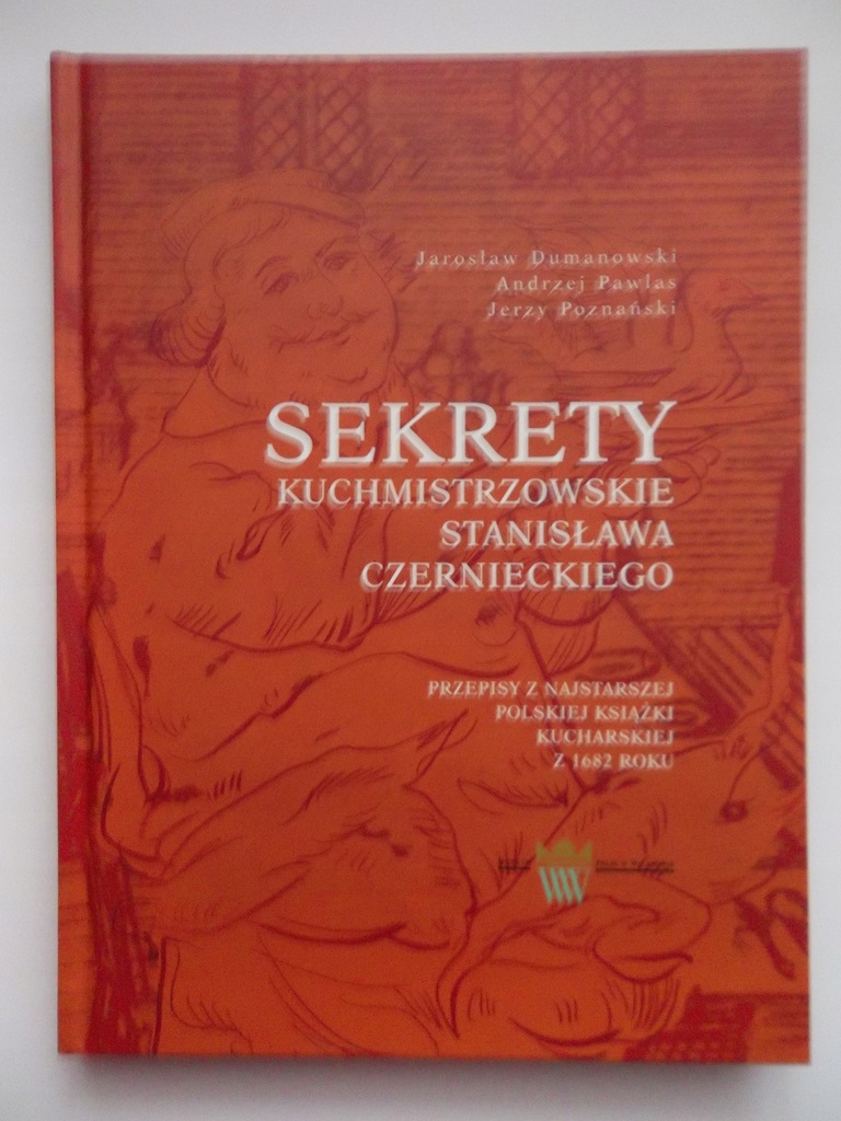 Sekrety Kuchmistrzowskie Stanisława Czernieckiego