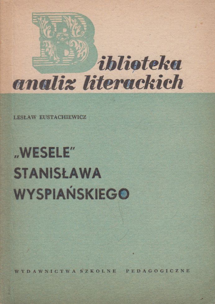 Wesele Stanisława Wyspiańskiego - Lesław Eustachie