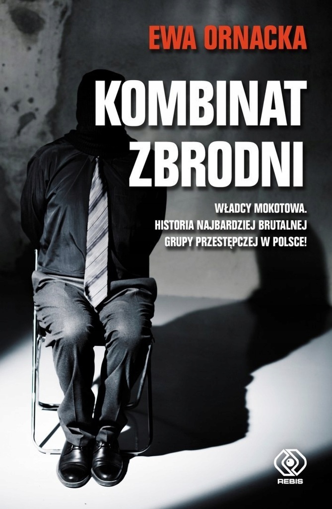 KOMBINAT ZBRODNI GRUPA MOKOTOWSKA