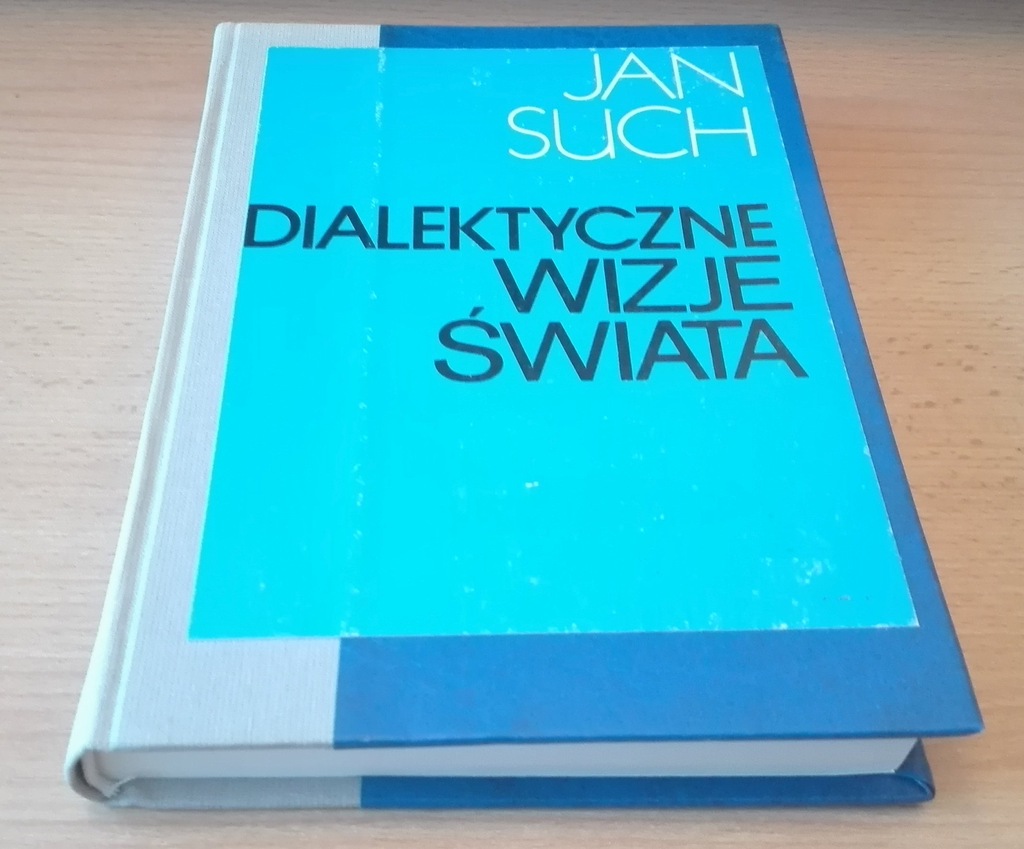 Dialektyczne wizje świata / Jan Such