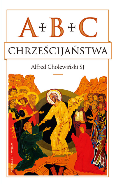 ABC Chrześcijaństwa - Alfred Cholewiński SJ