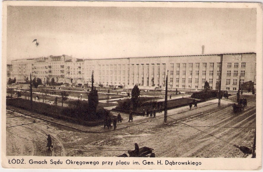 ŁÓDŹ GMACH SĄDU OKRĘGOWEGO PLAC H. DĄBROWSKIEGO