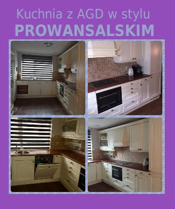 Meble kuchenne w stylu PROWANSALSKIM kuchnia z AGD