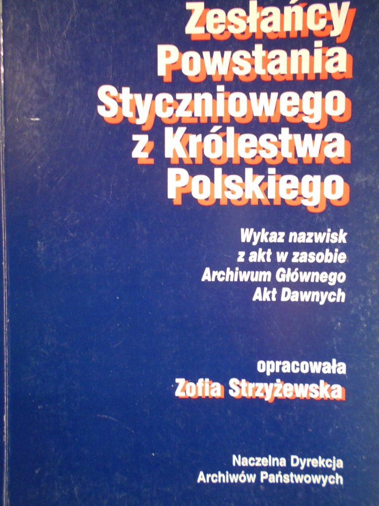 ZESŁAŃCY POWSTANIA STYCZNIOWEGO WYKAZ NAZWISK