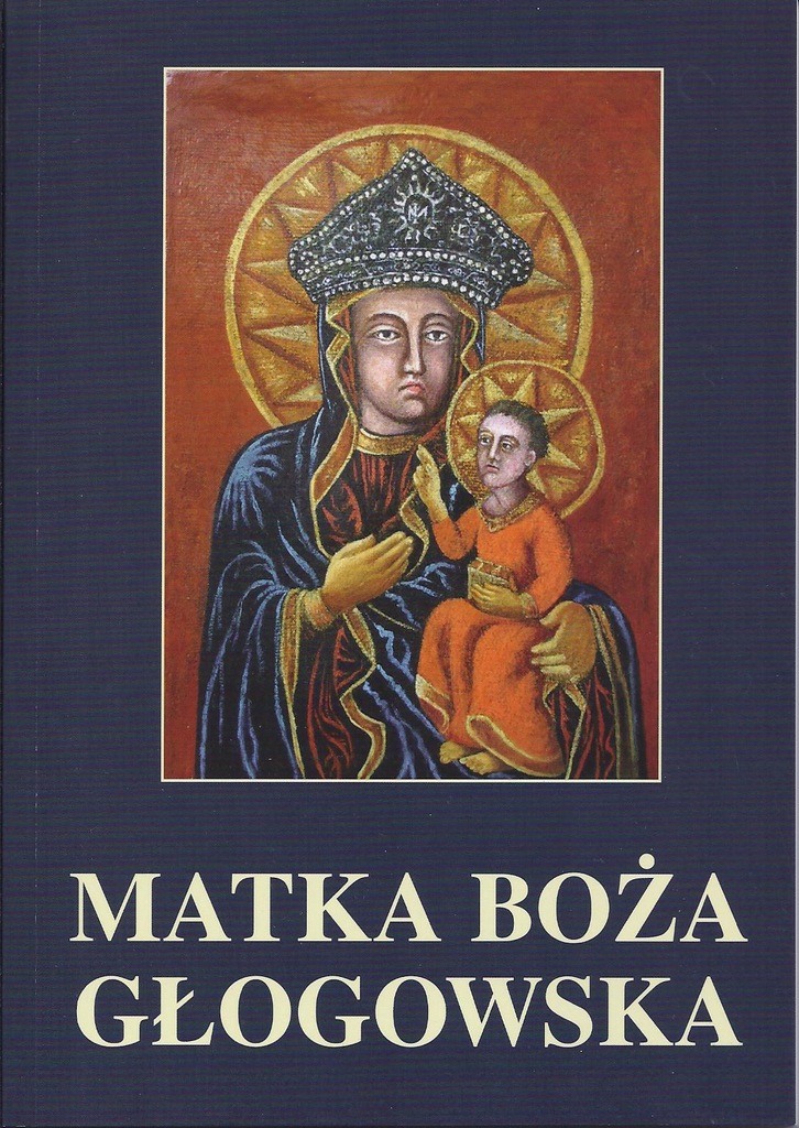 Głogów Małopolski Matka Boża kult Lasowiacy dzieje