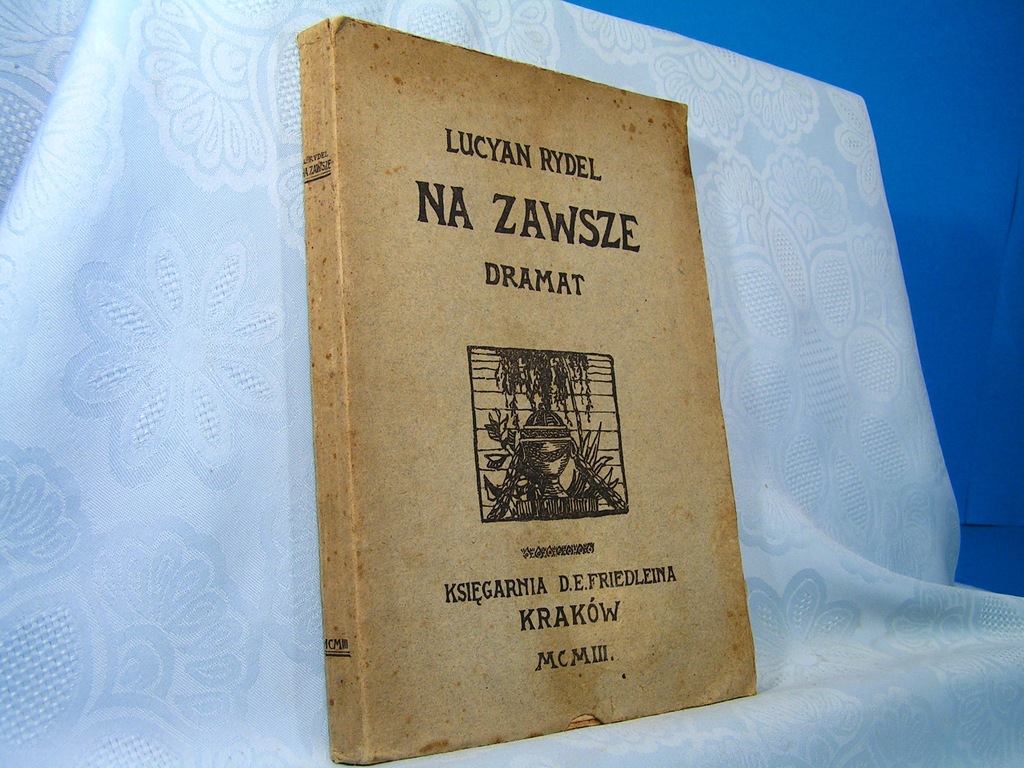 LUCJAN RYDEL NA ZAWSZE DRAMAT KRAKÓW 1903
