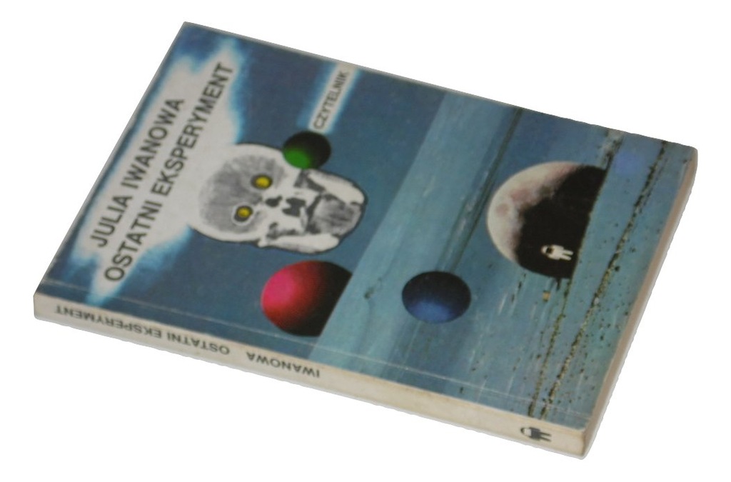 Ostatni eksperyment - Julia Iwanowa