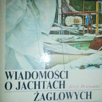 Wiadomości o jachtach żaglowych - Jerzy Dziewulski