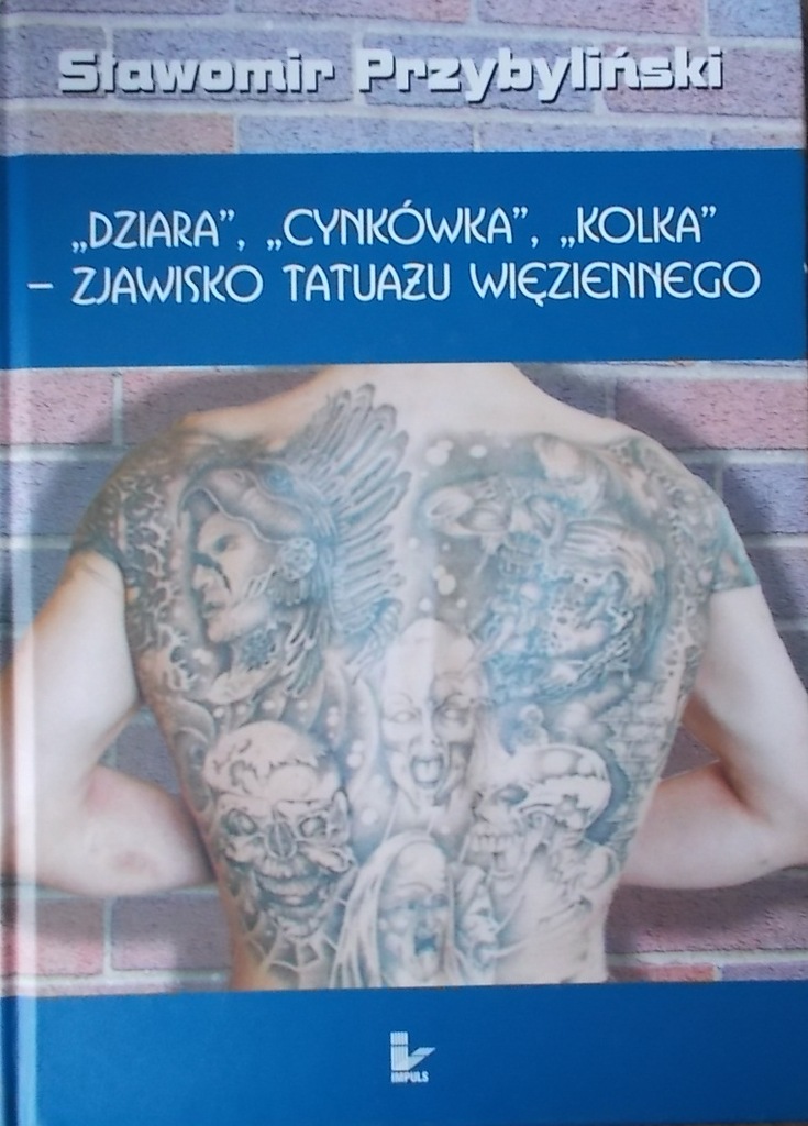 tatuaż DZIARA CYNKÓWKA KOLKA ZJAWISKO TATUAŻU WIĘZ