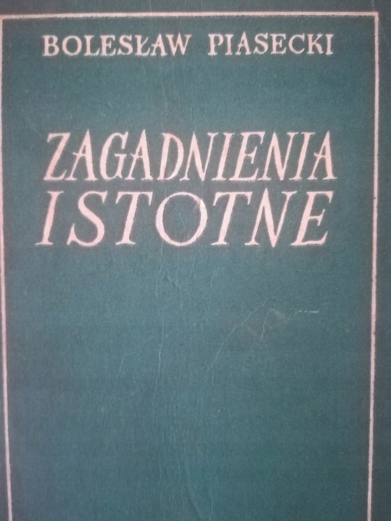 Bolesław Piasecki Zagadnienia istotne