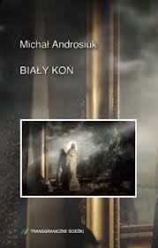 Michał Androsiuk - Biały koń