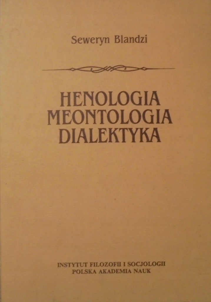 Blandzi Henologia, meontologia, dialektyka Platon