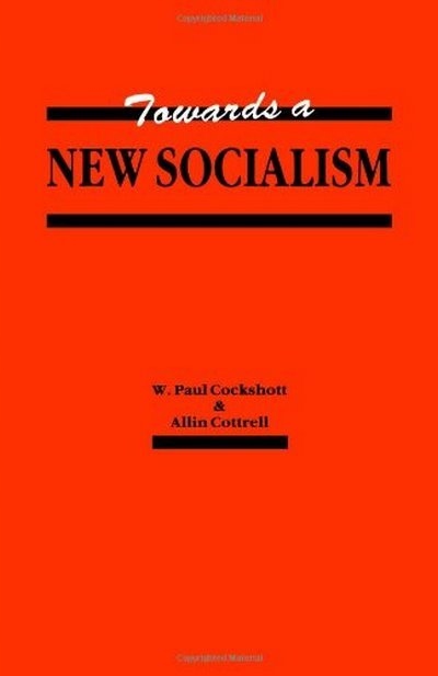 Towards a New Socialism COCKSHOTT