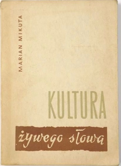 Marian Mikuta - Kultura żywego słowa